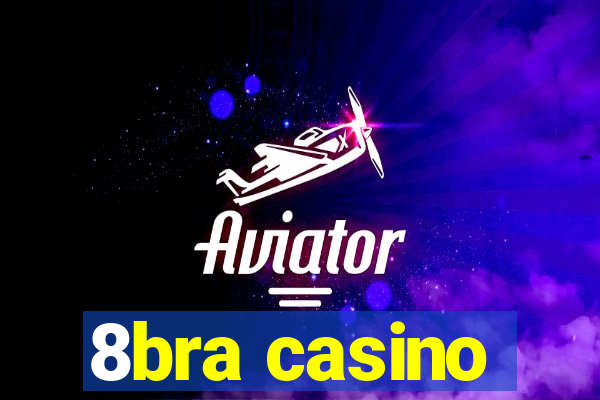 8bra casino